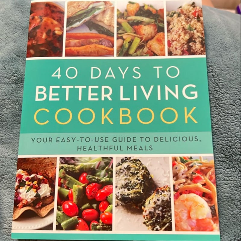 40 Days to Better Living Cookbook 