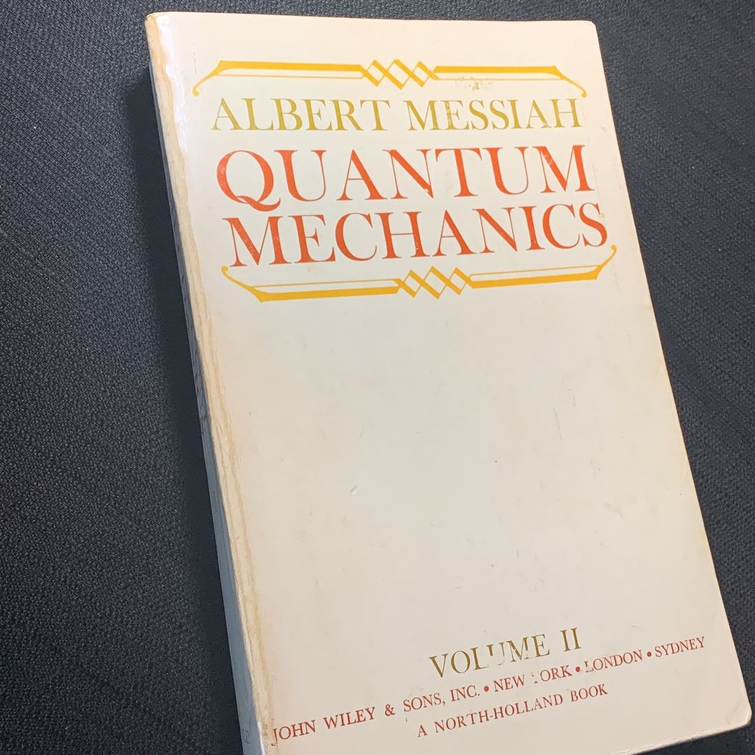 Quantum Mechanics; Vol 2 vintage 1961 by Albert Messiah, Paperback