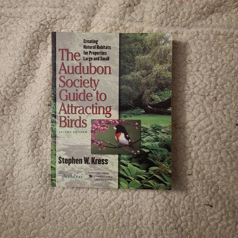 The Audubon Society Guide to Attracting Birds