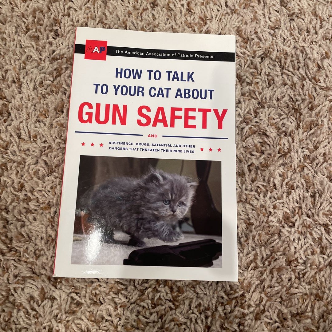How To Talk To Your Cat About GUN SAFETY Educational Life Self Help Book  PLUS FREE GIFT