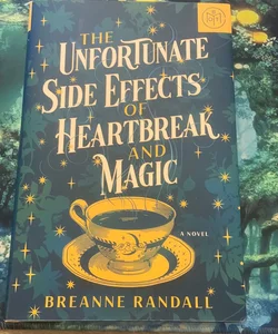 The Unfortunate Side Effects of Heartbreak and Magic 