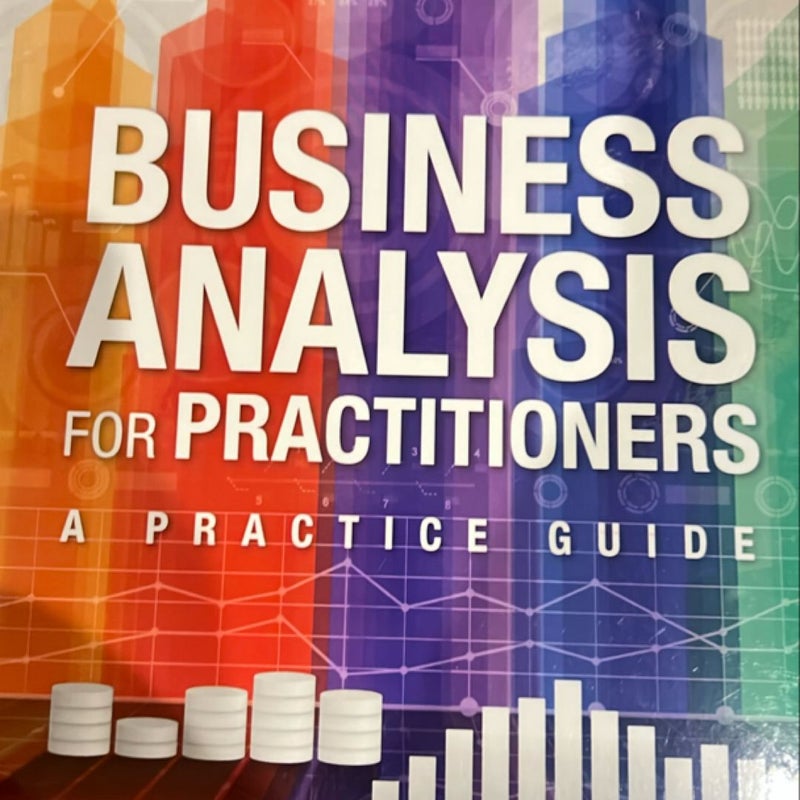 Business Analysis for Practitioners