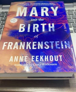 Mary and the Birth of Frankenstein 2023