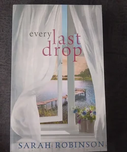 Every Last Drop