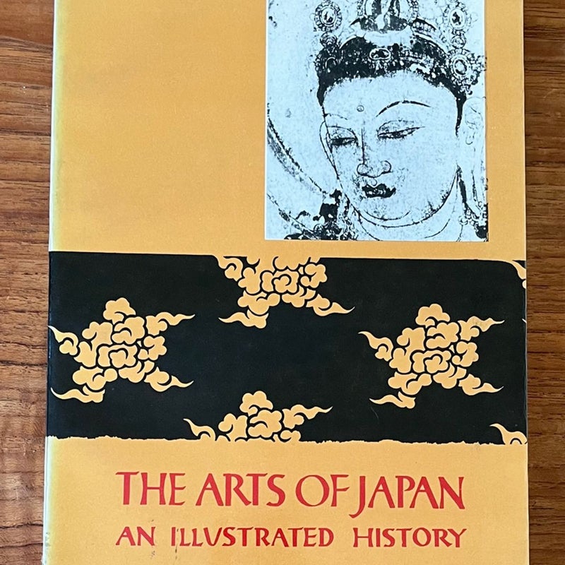 The Arts of Japan. An Illustrated History VERY GOOD Paperback