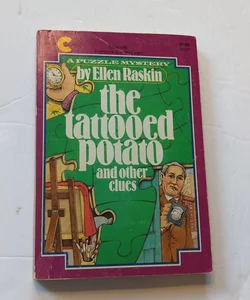 The Tattooed Potato and Other Clues