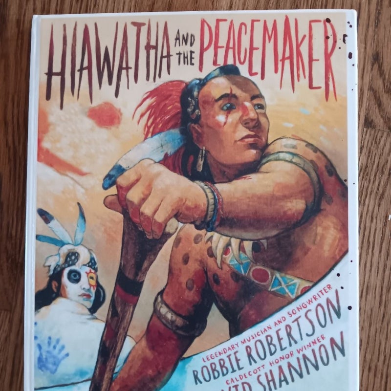 Hiawatha and the Peacemaker