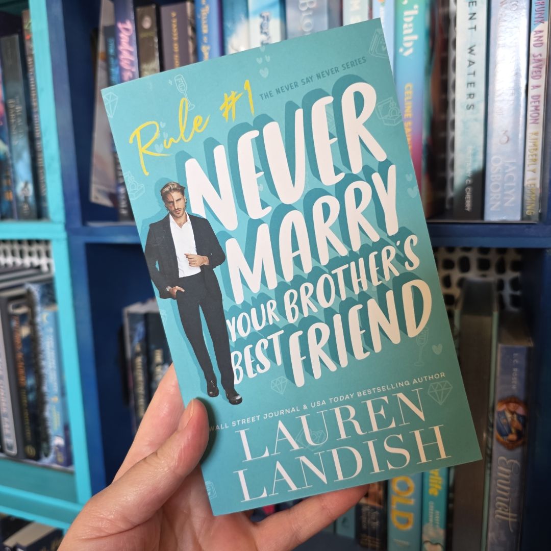 Never Marry Your Brother's Best Friend