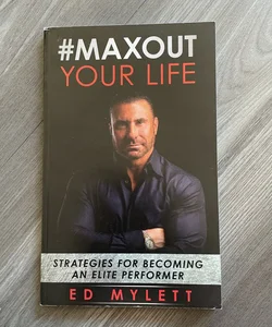#MaxOut Your Life