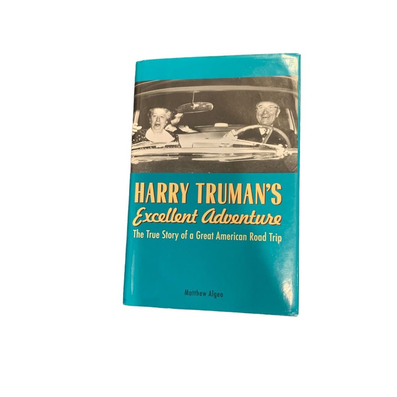 Harry Truman's Excellent Adventure