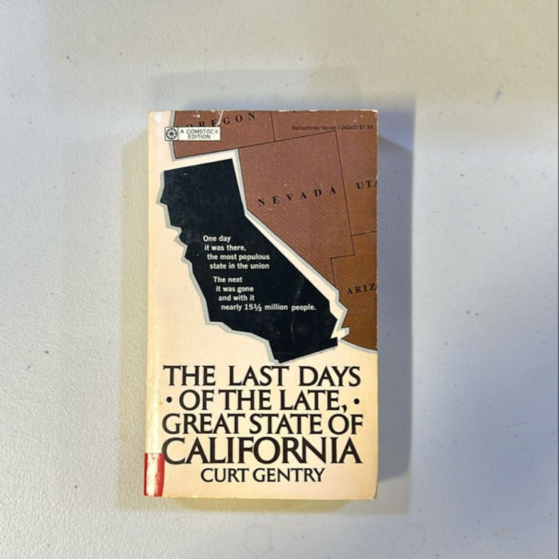 The Last Days of the Late, Great State of California 