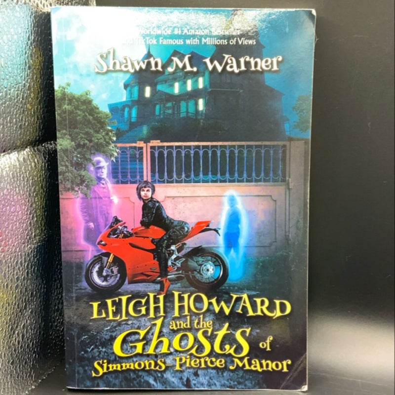 Leigh Howard and the Ghosts of Simmons-Pierce Manor