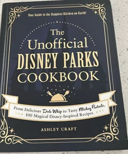 The Unofficial Disney Parks Cookbook