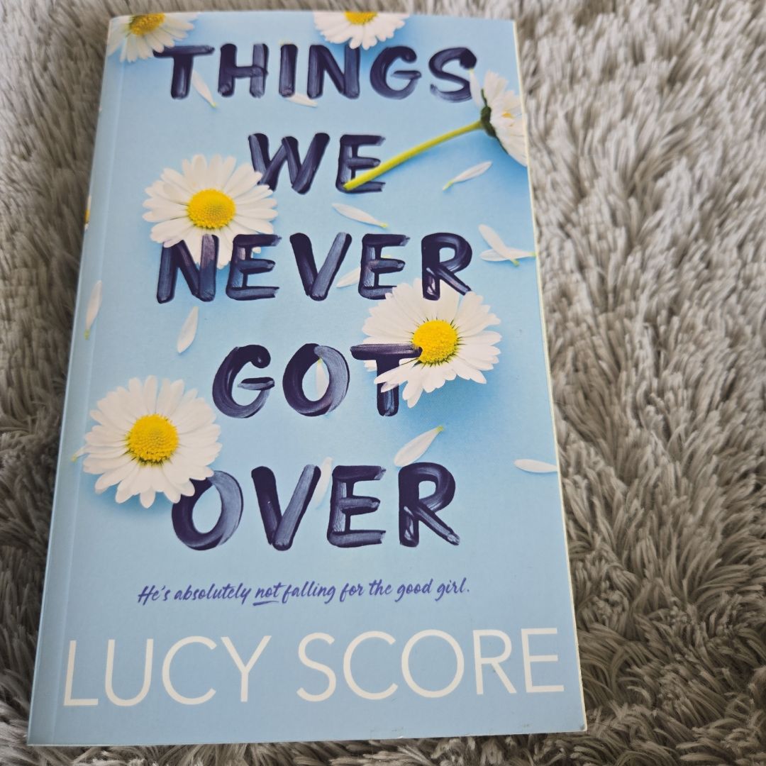 Things We Never Got Over