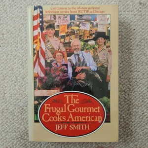 The Frugal Gourmet Cooks American