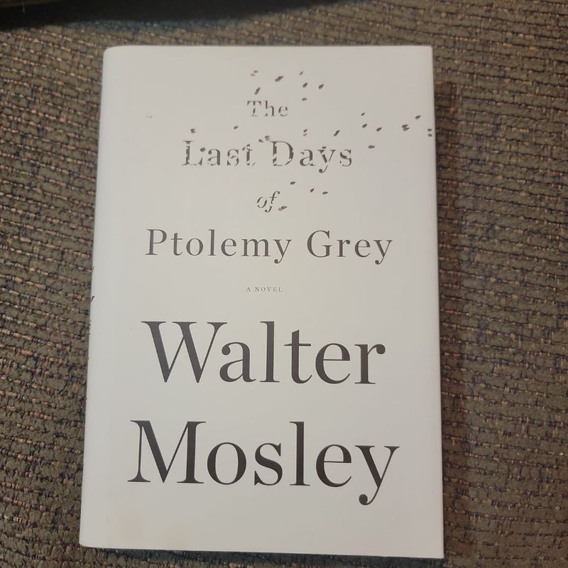 The Last Days of Ptolemy Grey (2010 First Edition/First Printing)