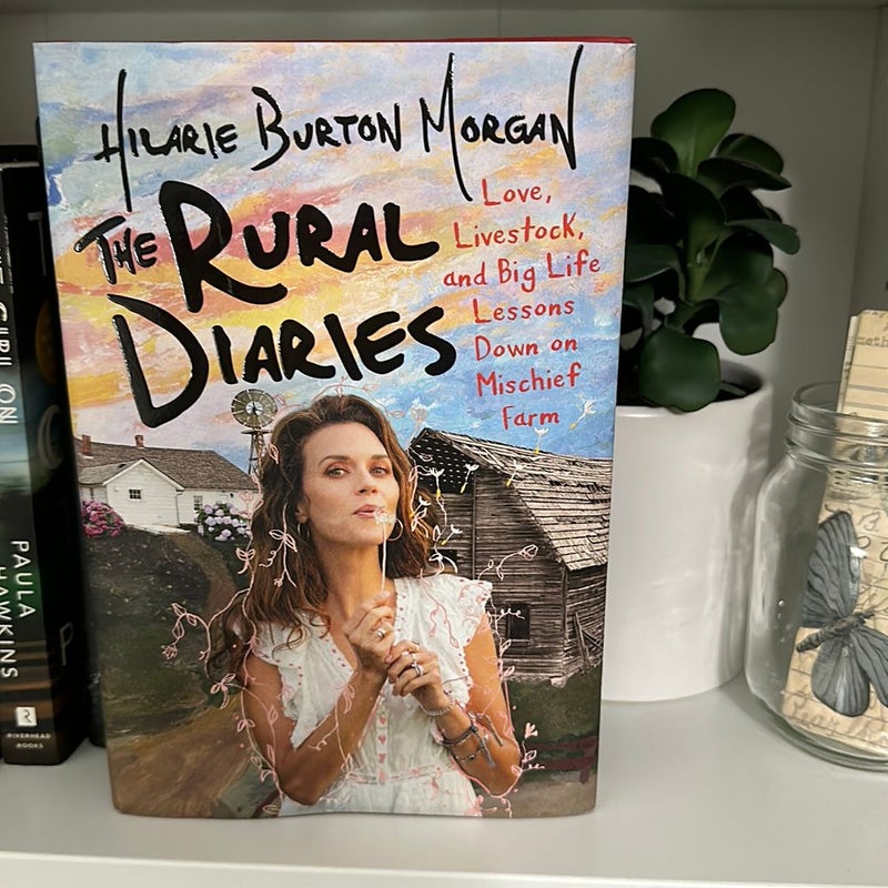 The Rural Diaries by Hilarie Burton Hardcover Pangobooks