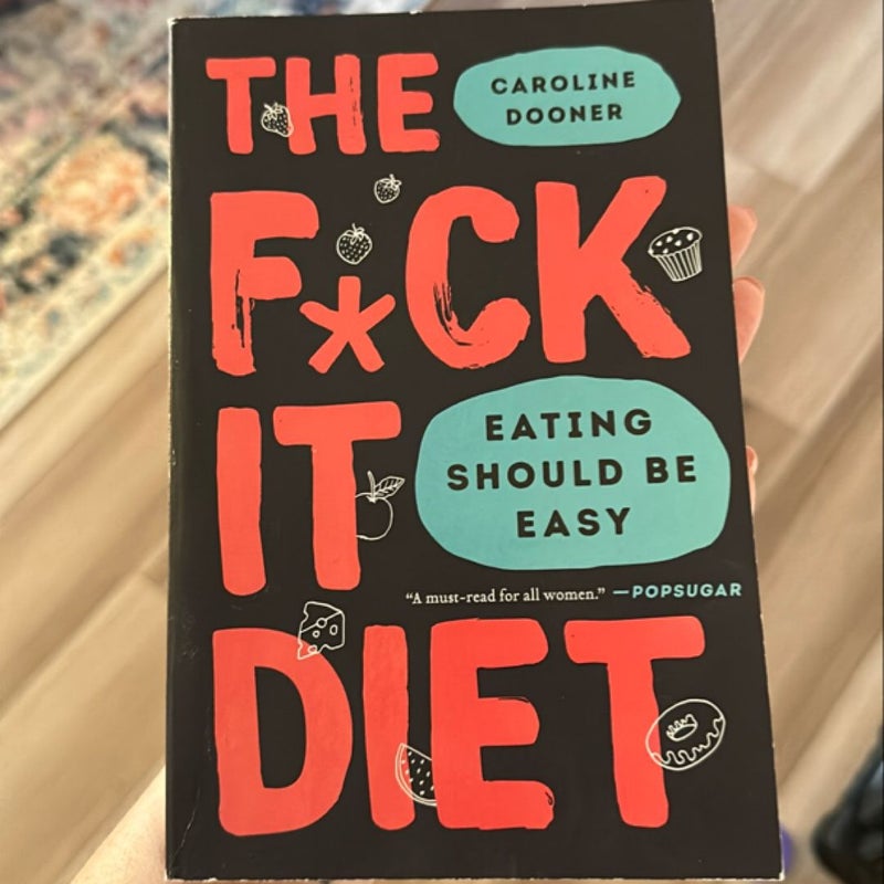 The F*ck It Diet