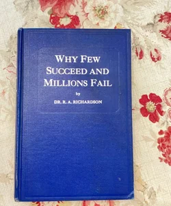Why Few Succeed And Millions Fail