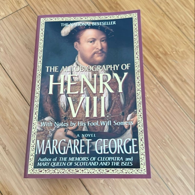 The Autobiography of Henry VIII