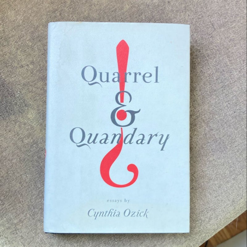 Quarrel and Quandary