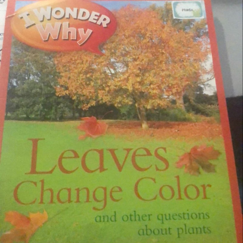 I Wonder Why Leaves Change Color