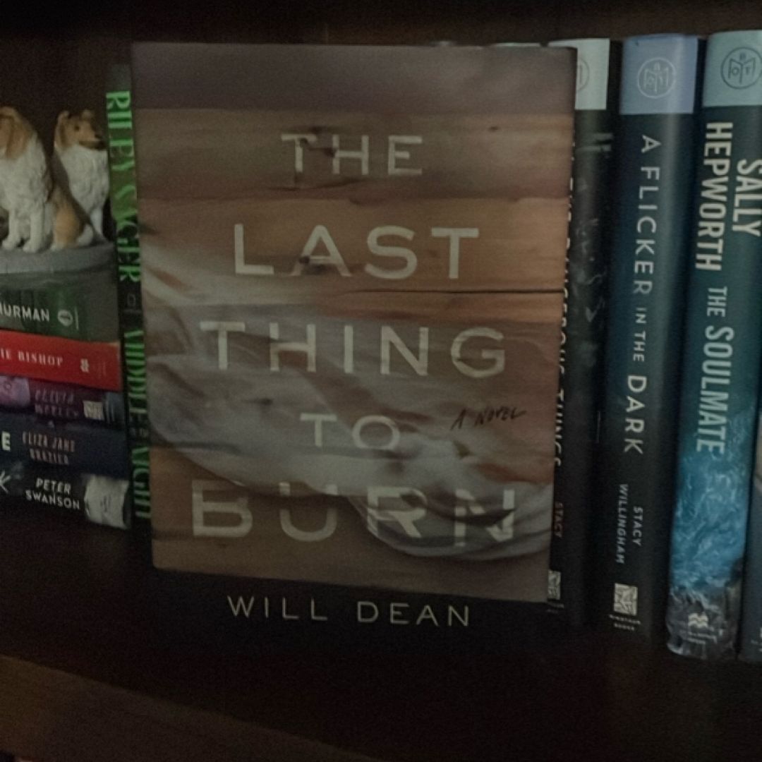 The Last Thing to Burn