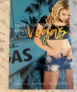 There's Something about Vegas (signed)
