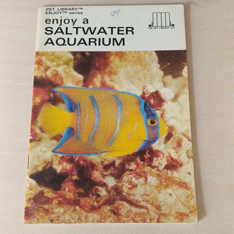 Enjoy a Saltwater Aquarium