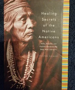 Healing Secrets of thr Native Americans 