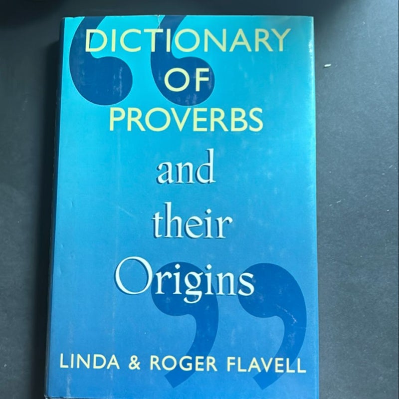 Dictionary of Proverbs and their Origins