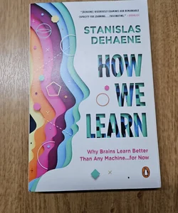 How We Learn
