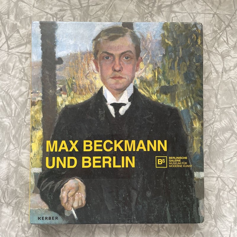 Max Beckmann Und Berlin