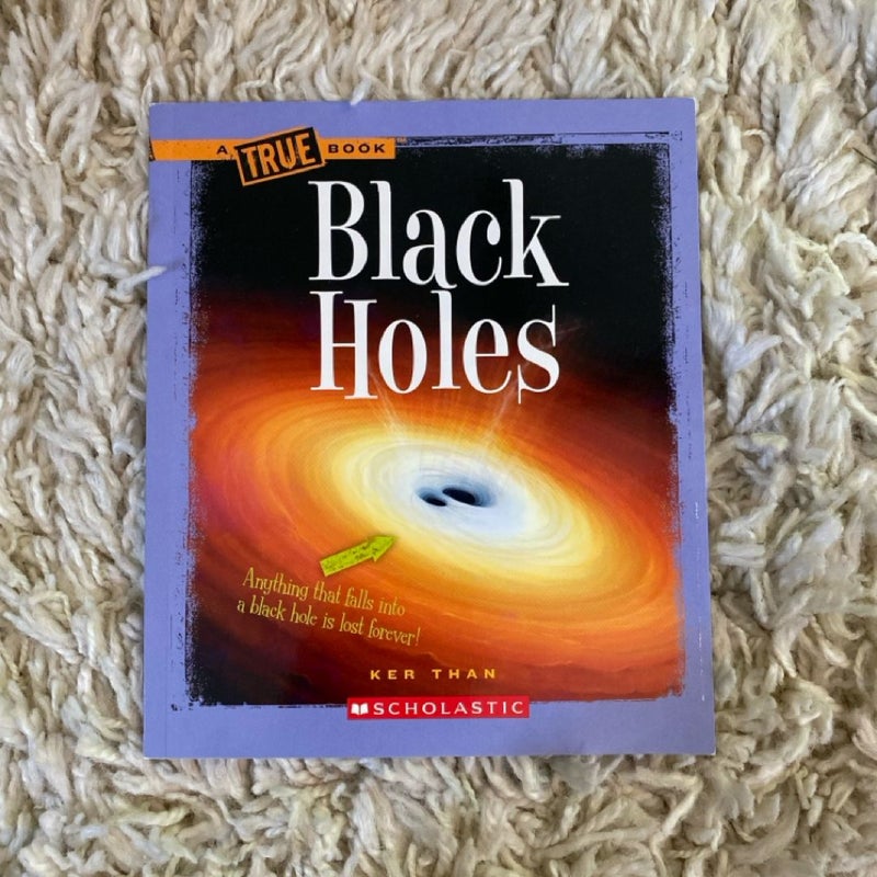 Black Holes (a True Book: Space)