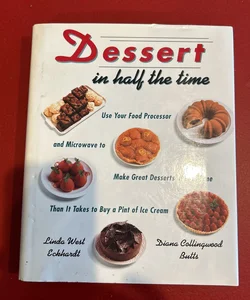 Dessert in Half the Time