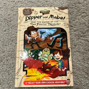Gravity Falls: Dipper and Mabel and the Curse of the Time Pirates' Treasure!