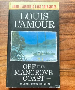 Off the Mangrove Coast (Louis l'Amour's Lost Treasures)