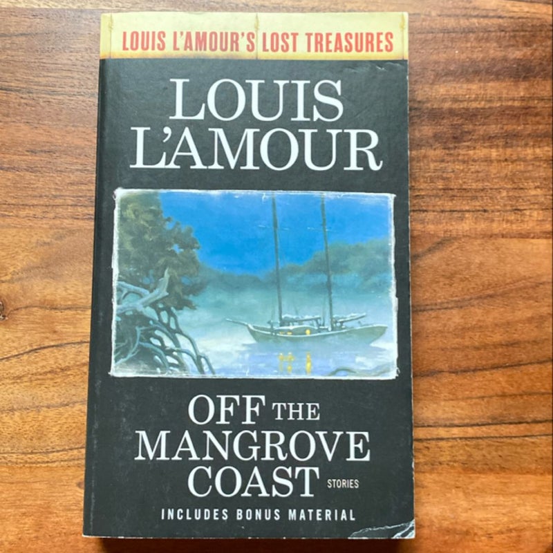 Off the Mangrove Coast (Louis l'Amour's Lost Treasures)