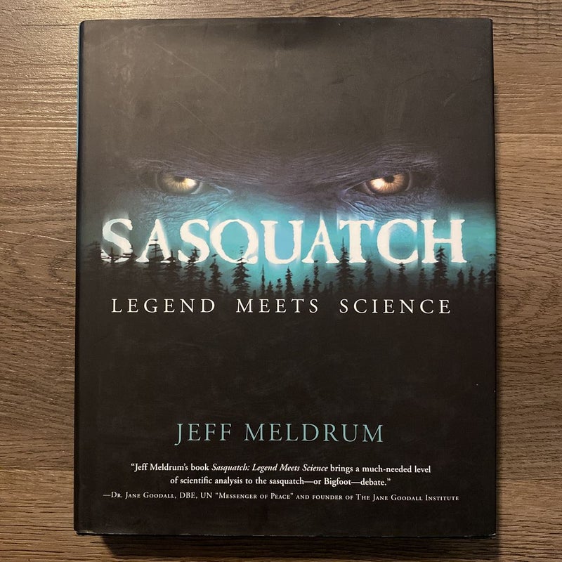 Sasquatch: Legend Meets Science by Jeff Meldrum