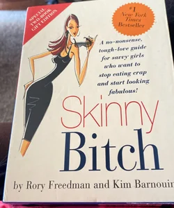 Skinny Bitch and Skinny Bitch in the Kitch Box Set