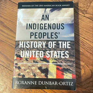 An Indigenous Peoples' History of the United States