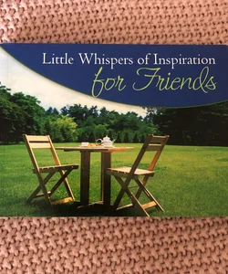 Little Whispers of Inspiration for Friends
