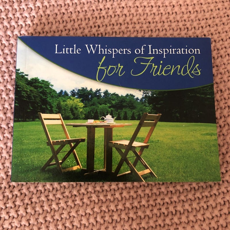 Little Whispers of Inspiration for Friends