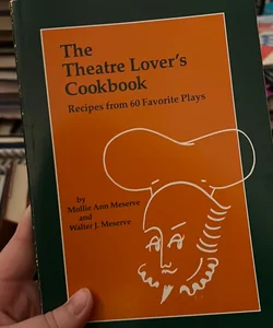 The Theatre Lover's Cookbook