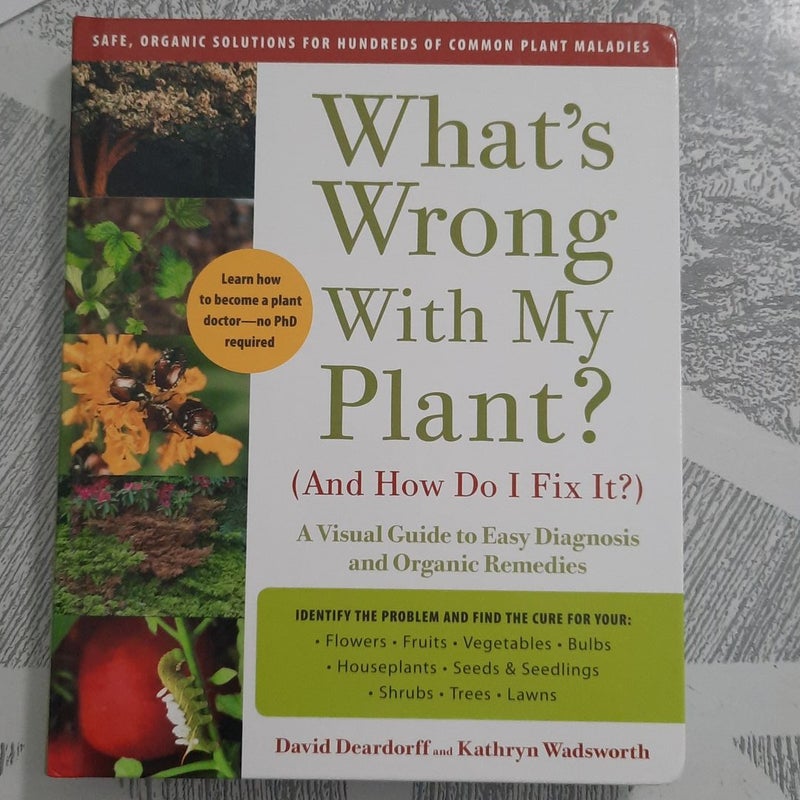What's Wrong with My Plant? (and How Do I Fix It?) by David Deardorff, Hardcover Pangobooks