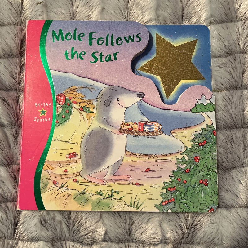 Mole Follows the Star