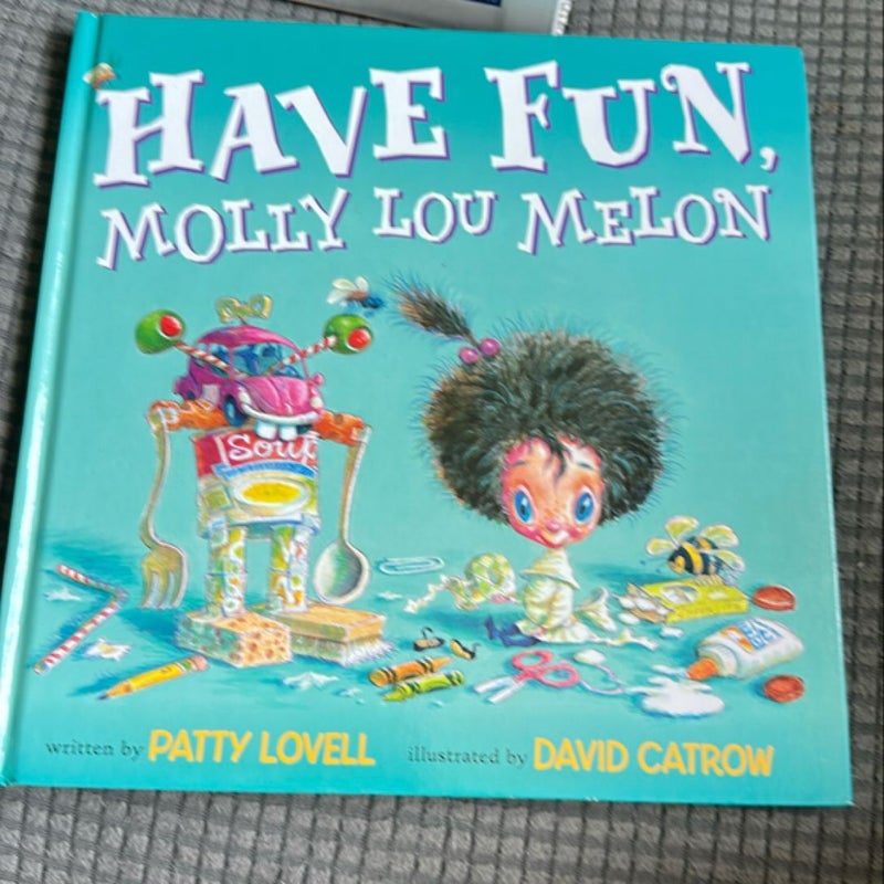Have Fun, Molly Lou Melon