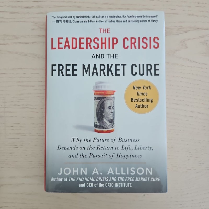 The Leadership Crisis and the Free Market Cure:
