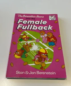 The Berenstain Bears and the Female Fullback
