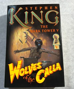 Wolves of the Calla / First Trade Edition